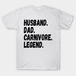 HUSBAND DAD CARNIVORE LEGEND FUNNY MEAT LOVING FATHER GRUNGE T-Shirt